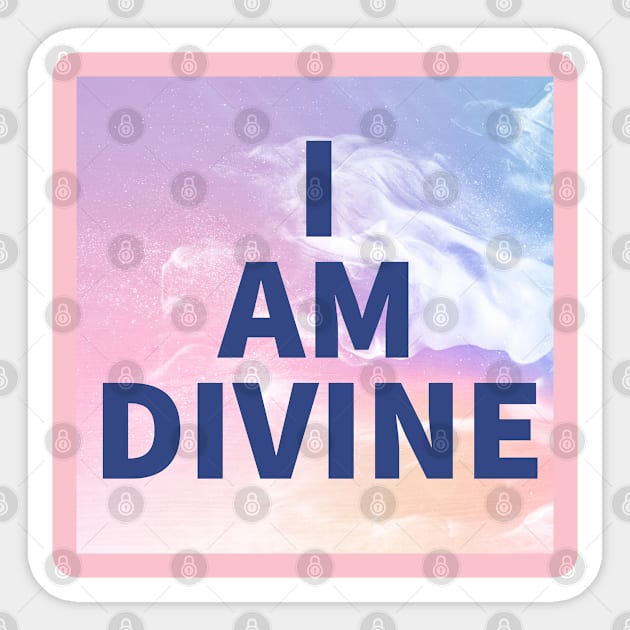 I Am Divine Sticker by Love Riot Warriors